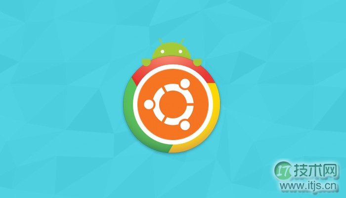 Android, Chrome, Ubuntu